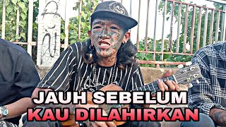 Jauh Sebelum Kau Dilahirkan - Romi The Jahats | Cover Denis Cemong