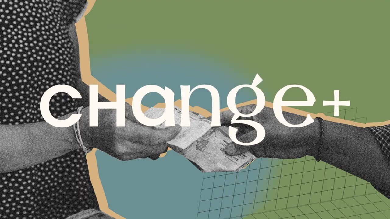 Change+ Vision: Making Digital Money Work for Women and Last-Mile Communities
