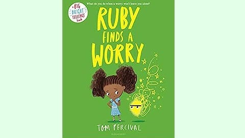 Ruby Finds a Worry- SEL Read Aloud