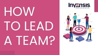 How to Lead  - Top Qualities of a Team Leader | Team Leader Skills | Invensis Learning