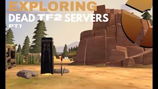 Exploring Abandoned TF2 Community Servers Pt.1