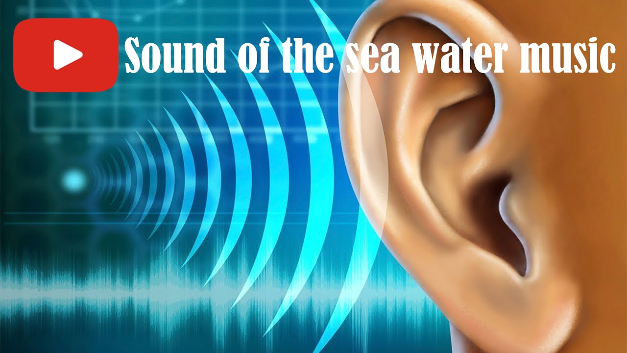 Sound of the sea water music# Relaxing water music