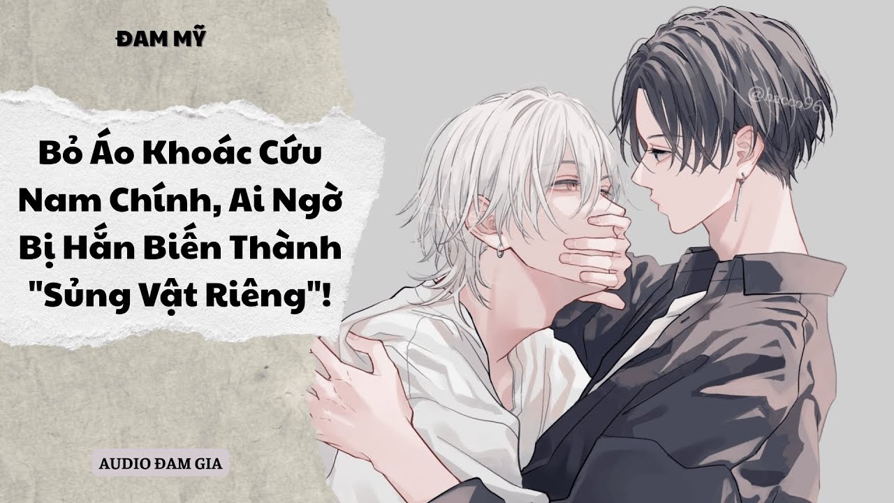 Sư Tôn Xuyên Thành Phản Diện: Bỏ Áo Khoác Cứu Nam Chính, Ai Ngờ Bị Hắn Biến Thành 