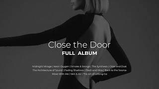Close the Door (Full Album) - Peter Axon  | Deep House / Industrial