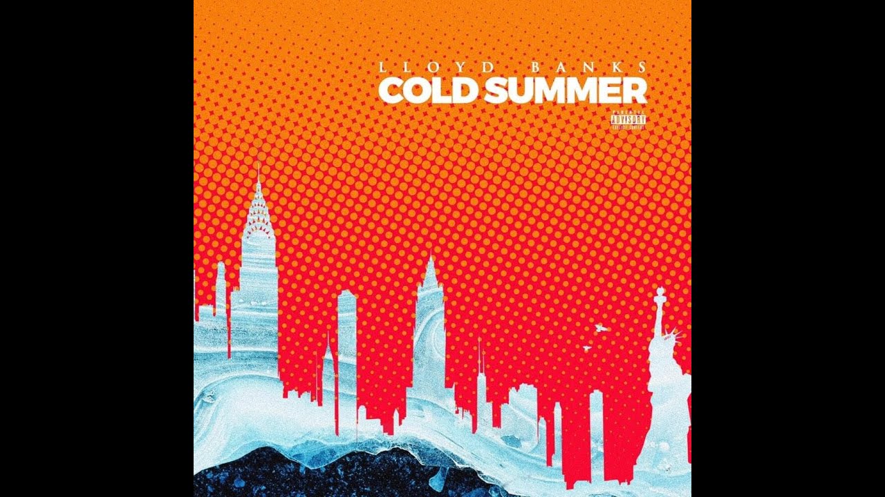 Lloyd Banks - Cold Summer (Freestyle)(2020)