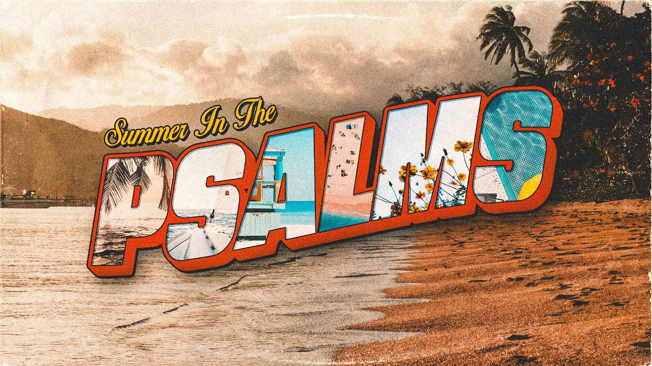 Summer In The Psalms Week 5 Psalms 117 YouTube summer-in-the-psalms-week-5-psalms-117-youtube