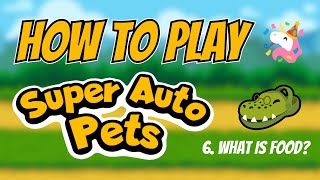 What is Food? (feat. @secondrockonthemoon) - How to Play Super Auto Pets (2024)