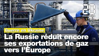 Guerre en Ukraine : Gazprom réduit ses livraisons de gaz vers l'Europe