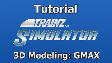 Trainz Gmax Tutorial #3 - Creation of Basic Shapes