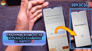 Frp Bypass Redmi 12c10c Hyperos 1090android 14tanpa Pc