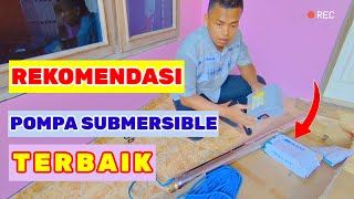 JAWABAN ⛔ REKOMENDASI MEREK APA❓❓ POMPA SUBMERSIBLE TERBAIK