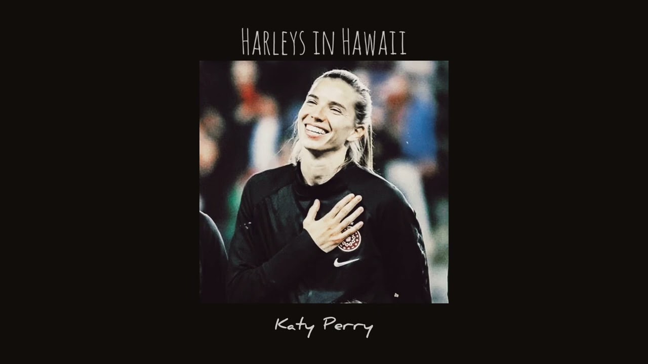 Katy Perry - Harleys in Hawaii (male version)