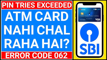 sbi 062 PIN tries exceeded solution | atm pin tries exceeded