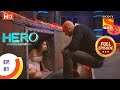 Hero  gayab mode on  ep 81  full episode  29th march 2021