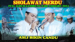 ASLI BIKIN CANDU..!! SHOLAWAT MERDU TERBAIK 2024 II FULL ALBUM GANDRUNG NABI 2024