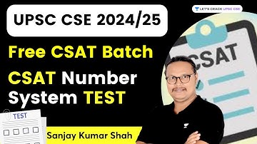 Free CSAT batch by CSATian | CSAT Number System TEST | Sanjay Kumar Shah