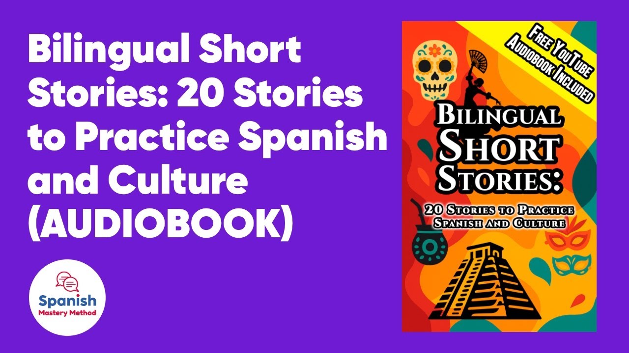 Bilingual Short Stories: 20 Stories to Practice Spanish and Culture 