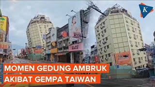Detik-detik Gedung Runtuh akibat Gempa di Taiwan