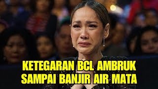 Ketegaran BCL Ambruk  Sampai Banjir Air Mata