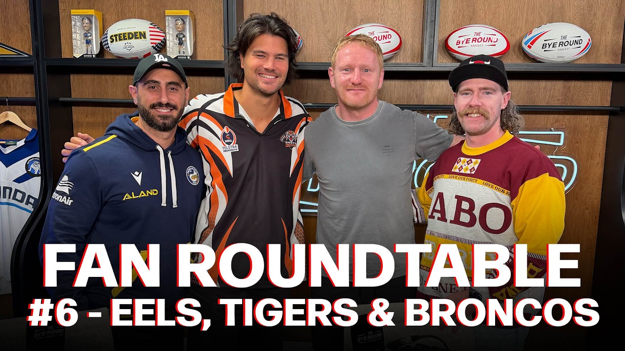The Fan Roundtable #6 - Broncos Woes, Tigers Rollercoaster Season & Parra's Luai Gamble!