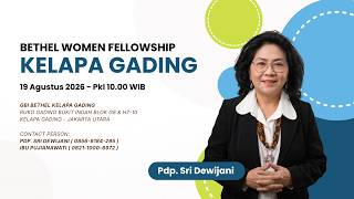 BWF Service GBI Bethel Kelapa Gading - Pdp. Sri Dewijani