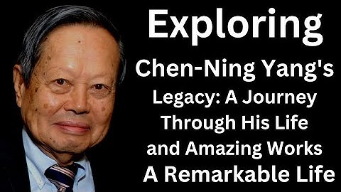 Exploring Chen-Ning Yang
