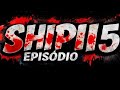 SHIPII O SEGREDO EP 5