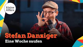 Stefan Danziger / Eine Woche saufen / Kleine Affäre