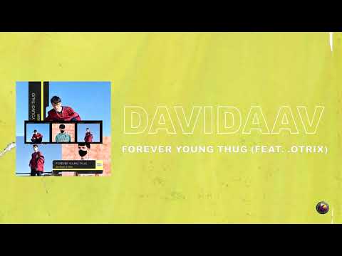 DAVIDAAV - Forever Young Thug (feat. .OTRIX) (Audio)