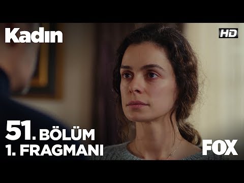 Kadın 51. Bölüm 1. Fragmanı