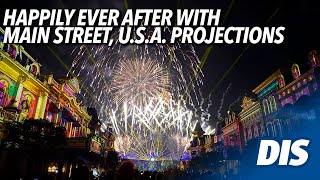 Happily Ever After Media Night Preview with Main Street, U.S.A. Projections