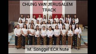 Chung van Jerusalem track// M.Songgel nute choir.