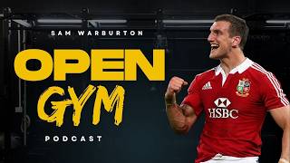 Open Gym Podcast with Sam Warburton | Part 1