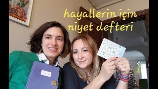 Hayallerimizi Gerçekleştirmek Için Niyet Defteri Yapıyoruz.