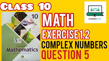 Math Class 10 Exercise 1.2 Complex Numbers Question 5 #maths #class10 #fbise #exercise1 #nbf #fyp