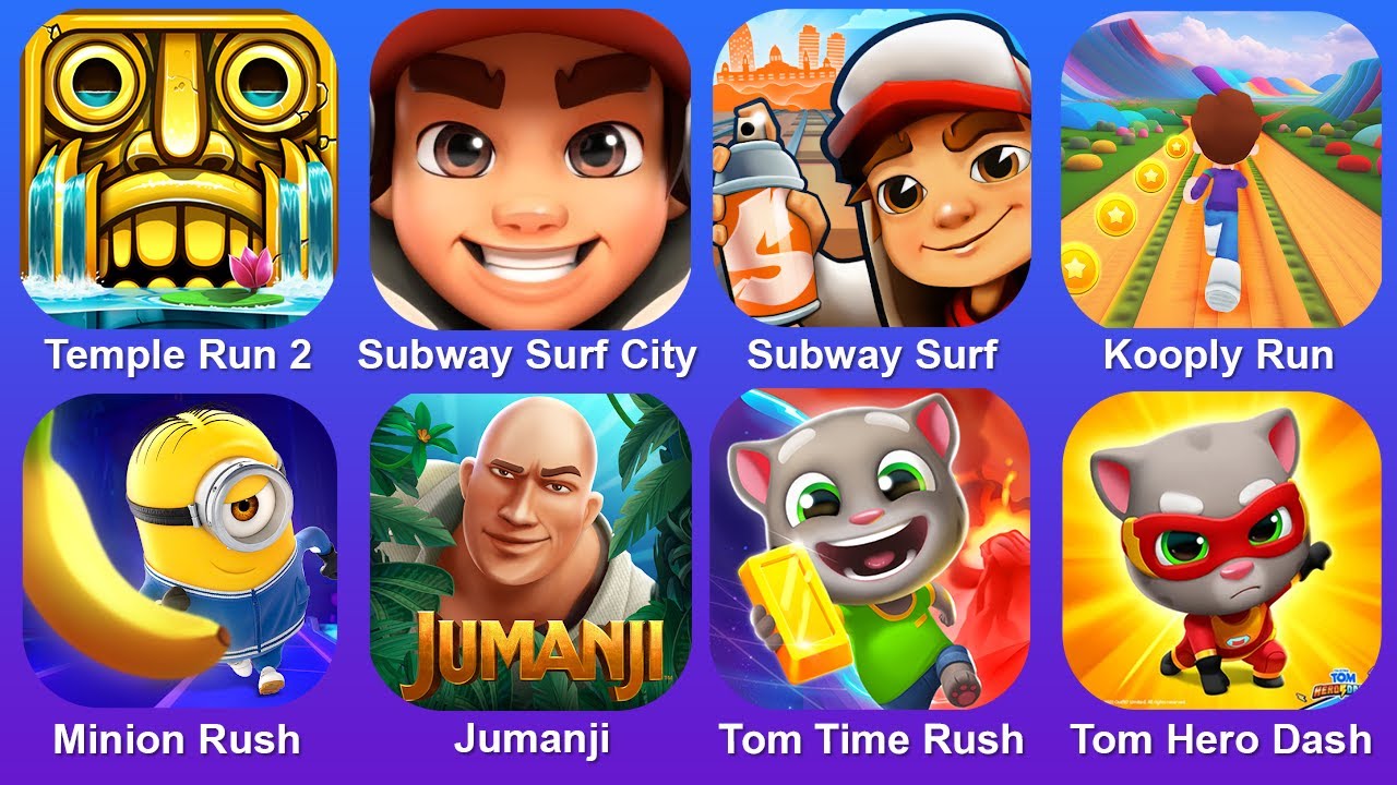 Temple Run 2,Subway Surf City,Subway Surf,Kooply Run,Minion Rush,Jumanji,Tom Time Rush,Tom Hero Dash
