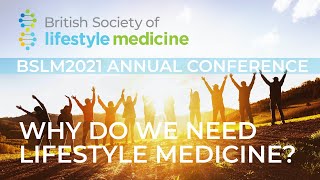 Is lifestyle medicine the solution to chronic illness? Clinicians reflect at BSLM2021 ...