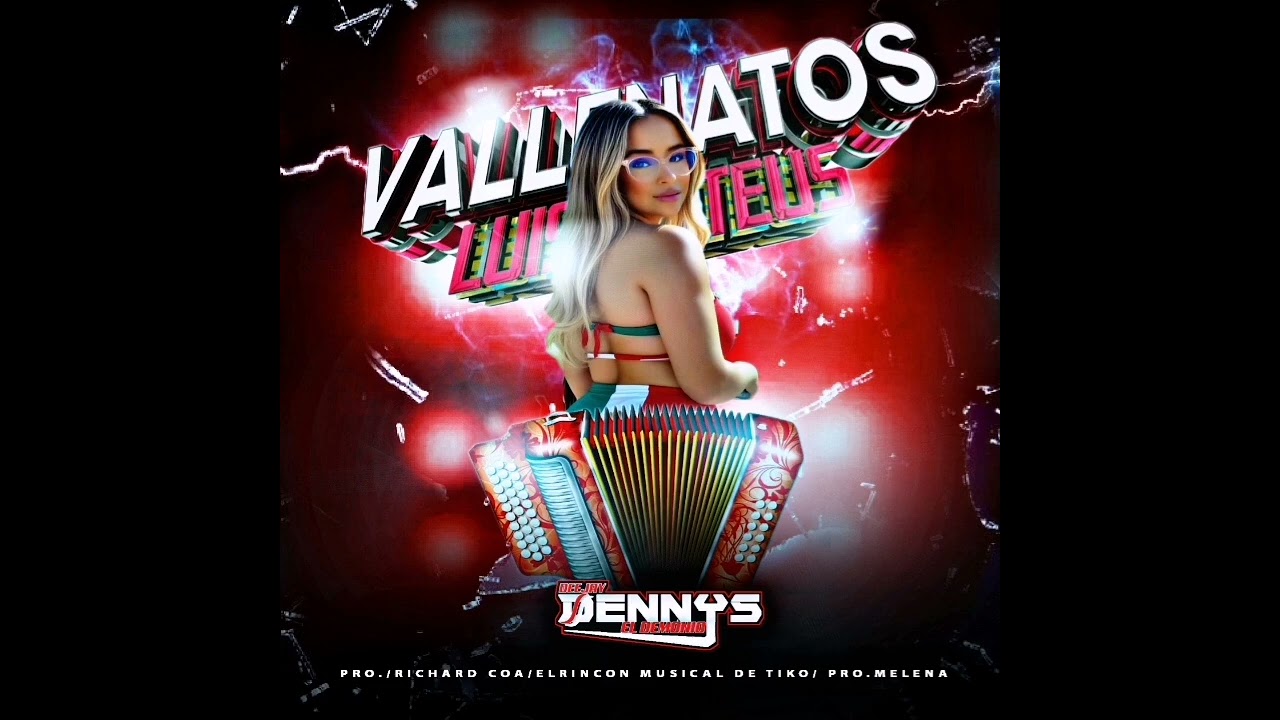 VALLENATO CORTA VENAS LUIS MATEUS -DJ DENNYS EL DEMONIO DE LAS MEZCLAS
