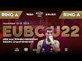 EUBC U22 – Day 3 – RING A