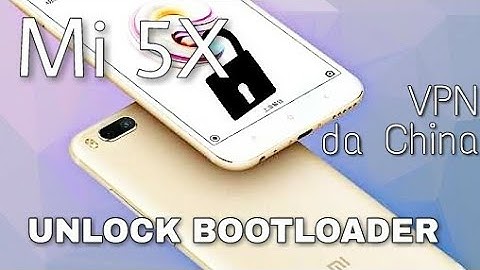 UNLOCK BOOTLOADER Mi 5X