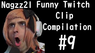Nagzz21 | Funny Twitch Clip Compilation #9 | Astolfo Edition