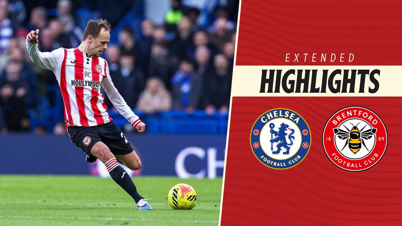 Chelsea 2-0 Brentford | Extended Premier League Highlights