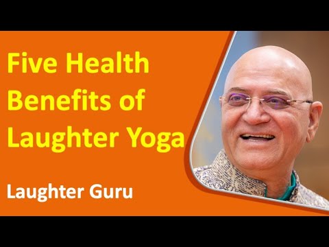Five Health Benefits of Laughter Yoga by Dr. Madan Kataria