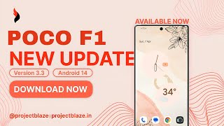 ProjectBlaze v3.3 - OFFICIAL | Android 14 For POCO F1 Full Review & Details New UI Customization