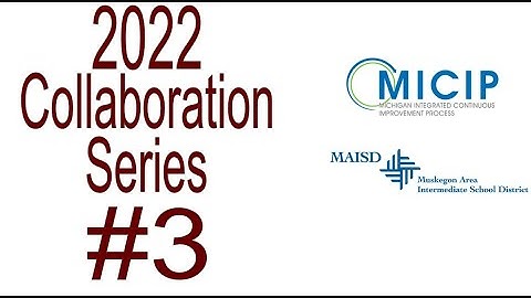 2022 MICIP Collaboration Series Session 3