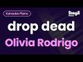 Olivia Rodrigo Drop Dead Piano Karaoke 