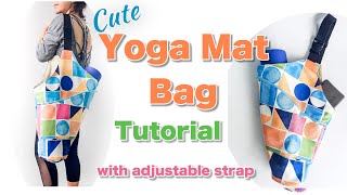Cute Yoga Mat Bag with adjustable strap/ Yoga Bag tutorial