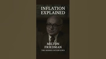 Milton Friedman Explains Inflation in 60 Seconds | The Hidden Interviews