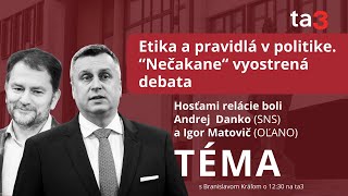 Debata medzi Dankom a Matovičom sa “nečakane“ vyostrila