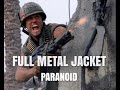 Paranoid  full metal jacket